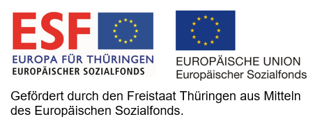 Gefördert durch den Freistaat Thüringen aus Mitteln des Europäischen Sozialfonds.